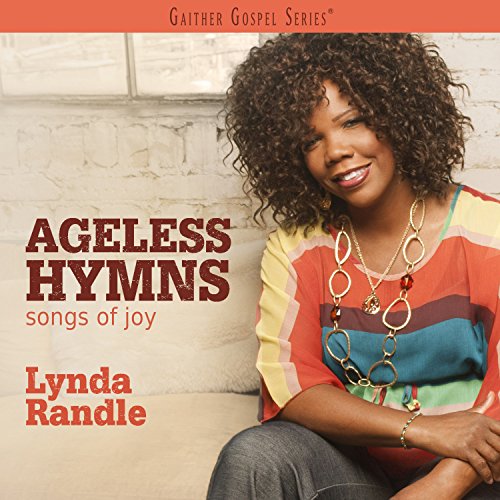 CD cover featuring Lynda Randle, with text “Ageless Hymns Songs of Joy.”