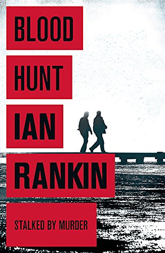 Book cover: “Blood Hunt” by Ian Rankin, featuring two silhouetted men.