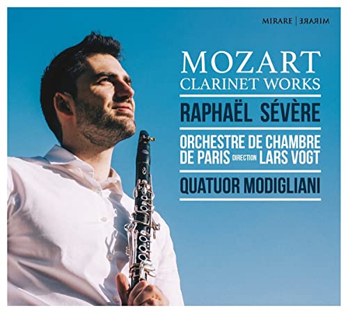 CD cover featuring clarinetist Raphaël Sévère and text: Mozart Clarinet Works.