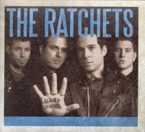 CD cover featuring four men and the text "THE RATCHETS" and "Glory Bound".