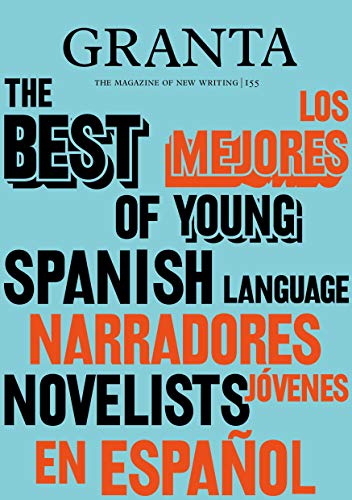 Granta magazine cover: "Best of Young Spanish-Language Novelists 2" in bold text.
