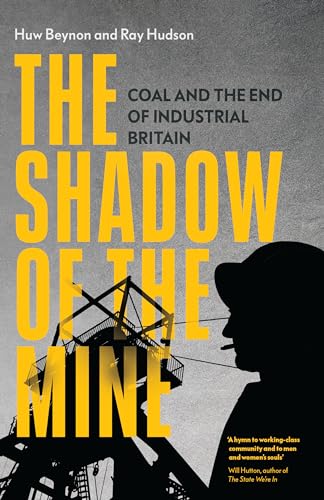 Book cover featuring large yellow text, a mine headgear silhouette, and a miner's profile.
