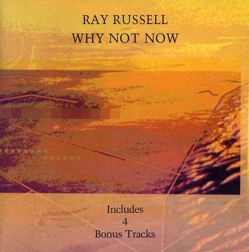 CD cover for Ray Russell’s “Why Not Now” with abstract landscape.