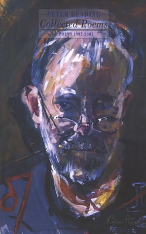 Book cover: “Collected Poems” by Peter Reading, with painted portrait.