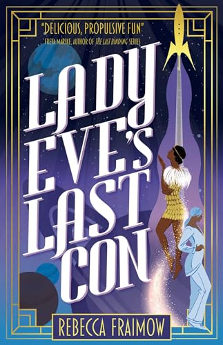 Book cover: “Lady Eve’s Last Con” with a woman reaching for a rocket.