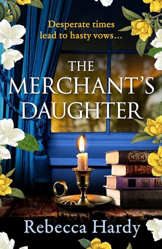 Book cover: “The Merchant’s Daughter” with candle, books, and flowers.