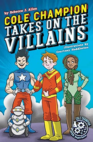 Book cover featuringS featuring three costumed superheroes andB and a small white robot.