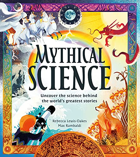 Book cover: "Mythical Science" with dragons, unicorns, and a child with a telescope.