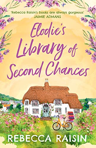 Book cover: cottage, bicycle, floral border, title “Elodie’s Library of Second Chances”.