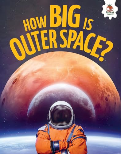 Book cover: astronaut, planets, and text “How Big Is Outer Space?”