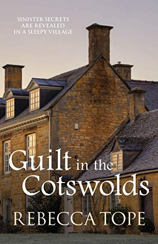 Book cover: stone house, title “Guilt in the Cotswolds” by Rebecca Tope.
