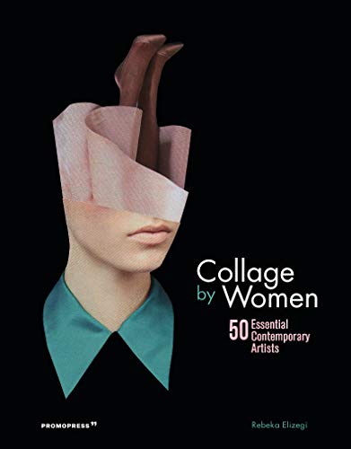 Book cover with a surreal image of a woman and legs, titled “Collage by Women.”