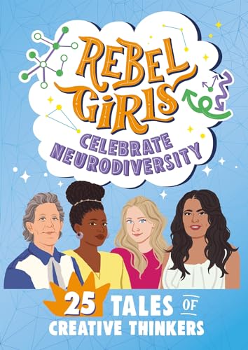Book cover showing four diverse women below the title Rebel Girls Celebrate Neurodiversity.
