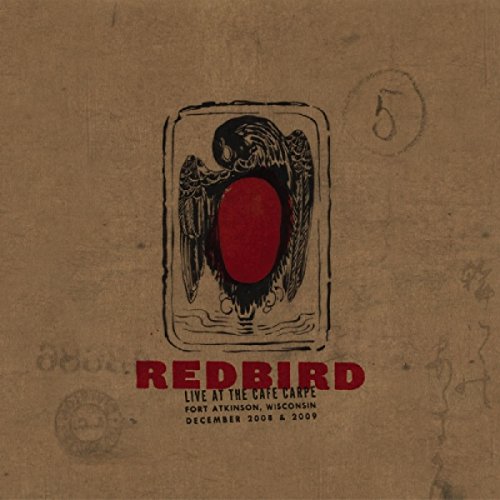 CD cover: Redbird "Live At The Cafe Carpe" with bird illustration.
