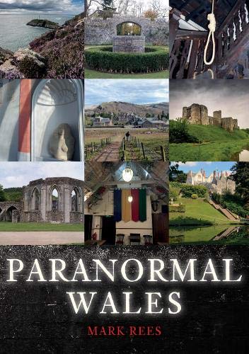 Book cover featuring Welsh castles, ruins, and landscapes with the title "Paranormal Wales".
