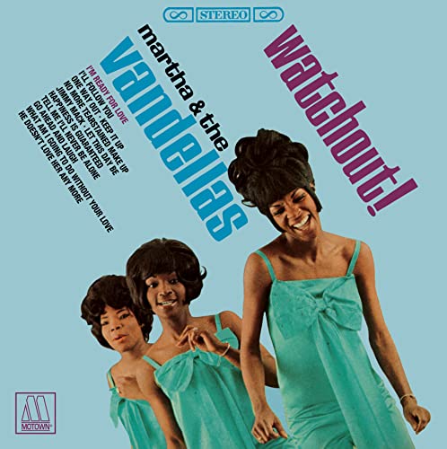 Album cover for Martha & The Vandellas’ “Watchout!” featuring three smiling women.