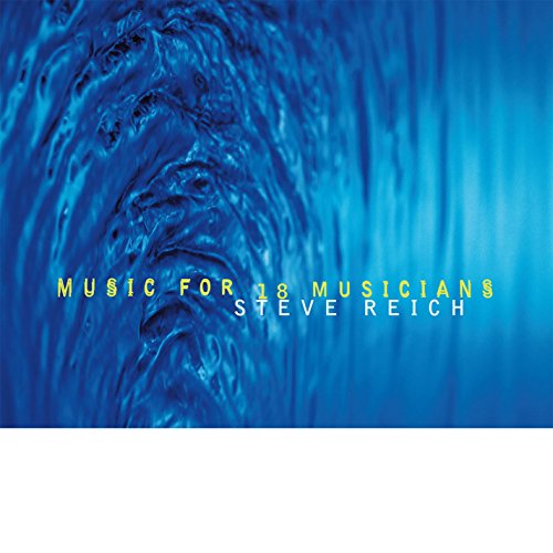 Steve Reich’s “Music For 18 Musicians” vinyl album cover, blue water effect.
