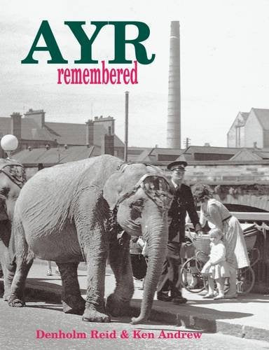 Book cover: "Ayr Remembered" with a vintage photo of an elephant parade.