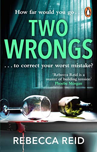 Book cover for Two Wrongs by Rebecca Reid featuring spilled wine and glasses.