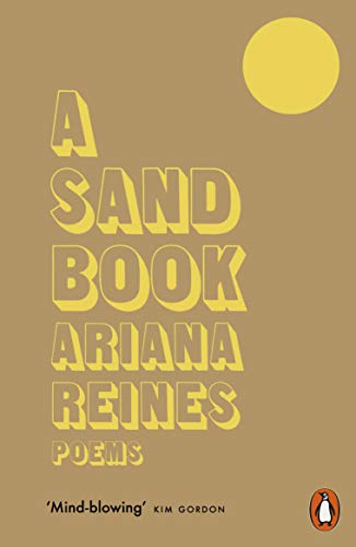 Book cover: "A Sand Book" by Ariana Reines, tan background, yellow sun.