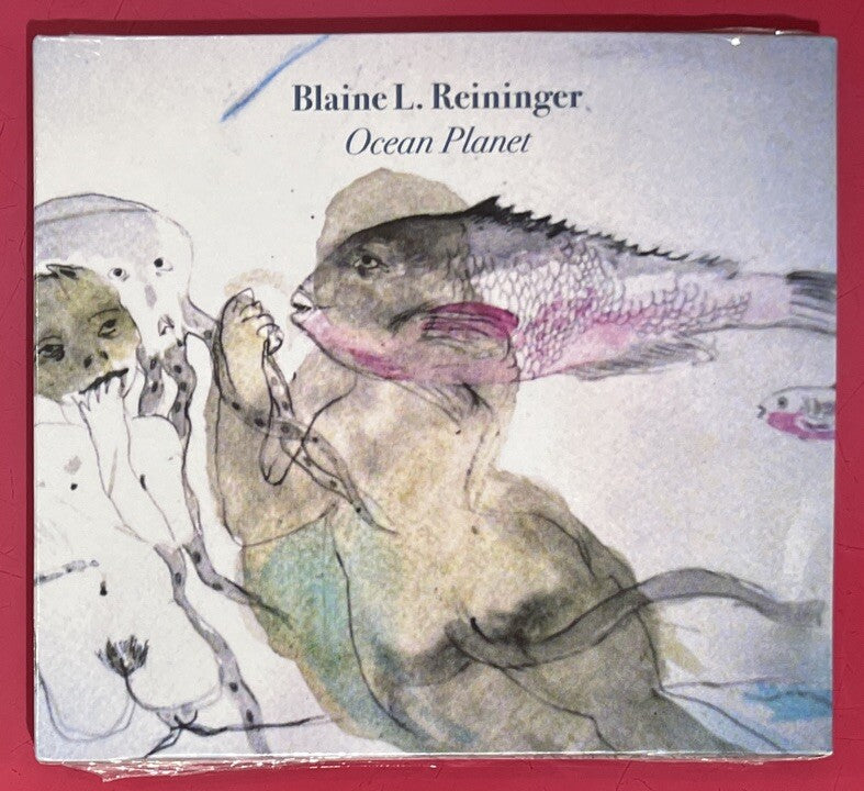 CD cover for Blaine Reininger’s “Ocean Planet” with watercolor-style marine life.