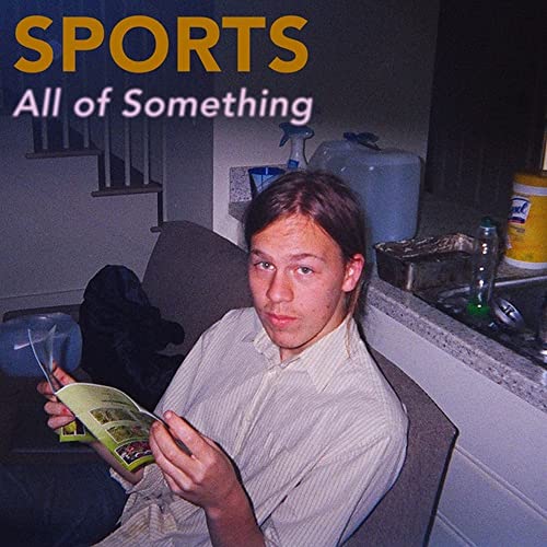 CD cover for “All of Something” by SPORTS, featuring a man reading.