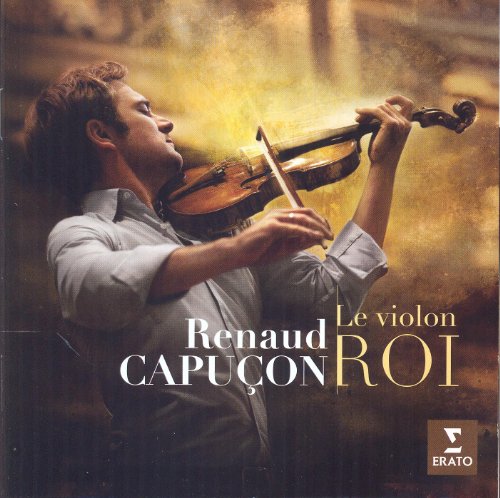 Renaud Capuçon playing violin with warm, golden background, text "Le Violon Roi."