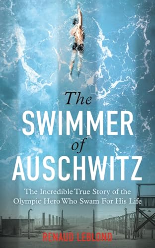 Book cover: swimmer in blue water above Auschwitz camp imagery.
