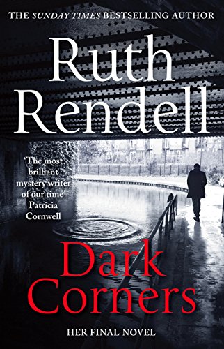 Book cover: “Dark Corners” by Ruth Rendell, a man walking under a bridge.