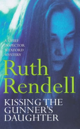 Book cover: Ruth Rendell’s “Kissing The Gunner’s Daughter,” with a woman’s face.