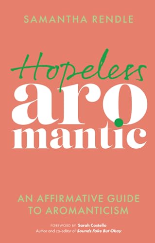 Book cover: "Hopeless Aromantic" in green and white text on coral background.