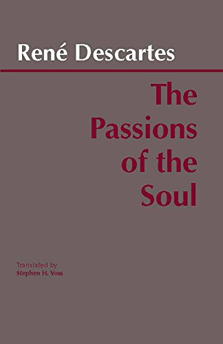 Book cover of The Passions of the Soul by René Descartes, translated by Stephen Voss.