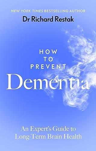 Book cover: “How to Prevent Dementia” by Dr. Richard Restak, blue background.