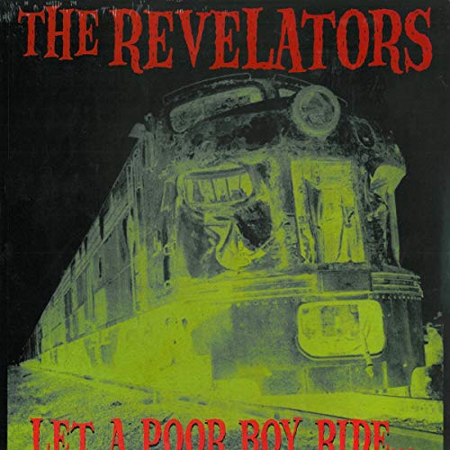 Vinyl record cover: "The Revelators - Let A Poor Boy Ride" with train image.