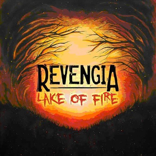 CD cover for Revengia’s “Lake Of Fire” with fiery, branch-framed text.