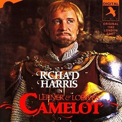 CD cover featuring Richard Harris in Camelot, 1982 London cast.