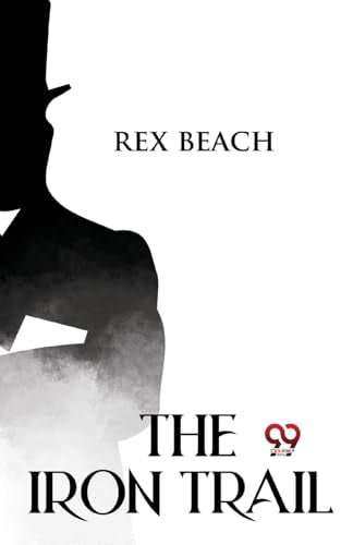 Book cover: Silhouette of a man in a hat, title “The Iron Trail”.
