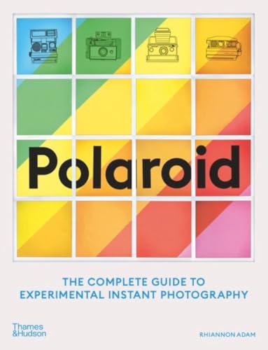 Book cover for "Polaroid: The Complete Guide to Experimental Instant Photography.