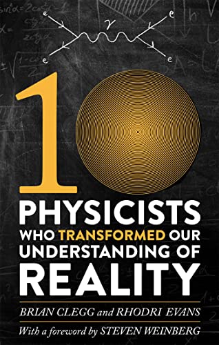 Book cover: "Ten Physicists who Transformed our Understanding of Reality.