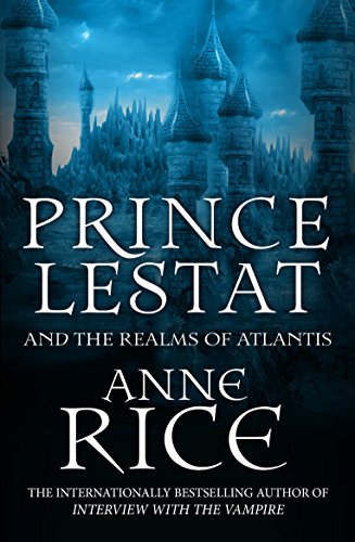 Book cover: “Prince Lestat and the Realms of Atlantis” with a castle image.