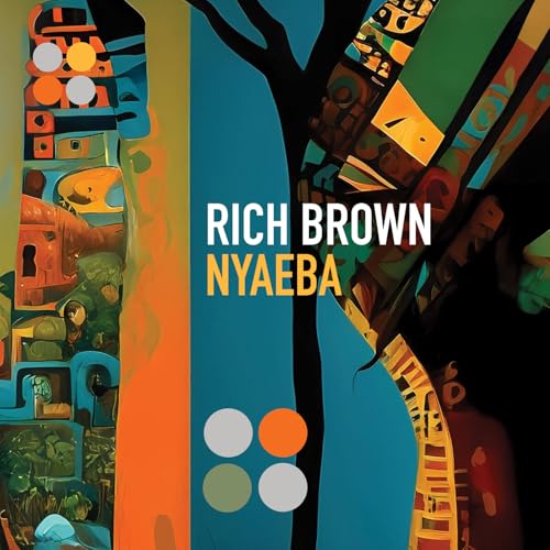 CD cover for Rich Brown’s “Nyaeba” with abstract colorful artwork.