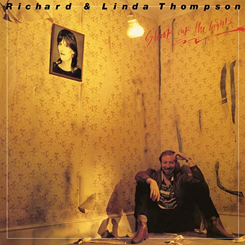 Album cover for Richard & Linda Thompson’s “Shoot Out The Lights”, featuring portraits.