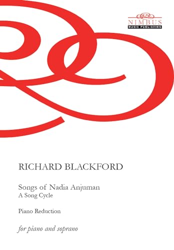 Sheet music cover for Richard Blackford's Songs of Nadia Anjuman, piano reduction for piano/soprano.