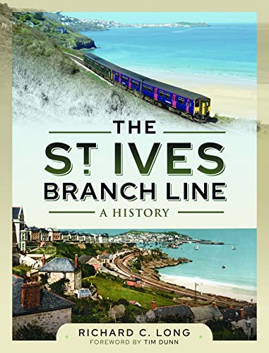 Book cover: “The St Ives Branch Line: A History” with train and coastal scenes.