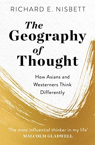 Book cover: "The Geography of Thought" by Richard E. Nisbett, with gold brushstrokes.