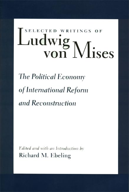 Book cover with text: “Ludwig von Mises, Political Economy of Reform.”