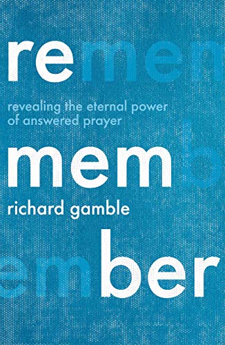 Book cover with blue textured background and white text: “Remember” by Richard Gamble.