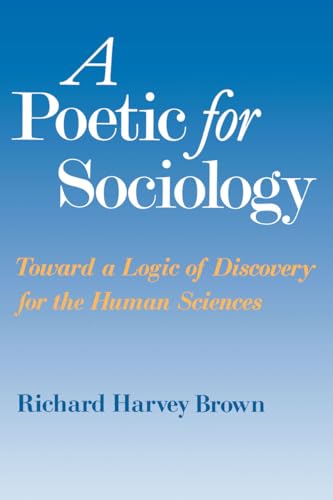 Book cover: "A Poetic for Sociology" by Richard Harvey Brown, blue gradient.