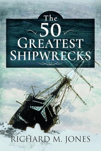 Book cover featuring a sinking ship with the title The 50 Greatest Shipwrecks above it.
