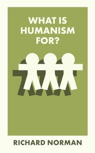 Green book cover with white paper figures and title "What Is Humanism For?".
